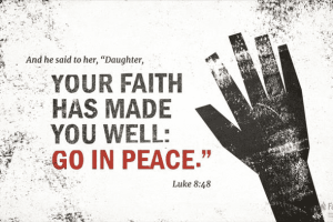 An incredible woman with an incredible faith (Luke 8:43-49)