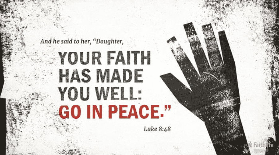 An incredible woman with an incredible faith (Luke 8:43-49)
